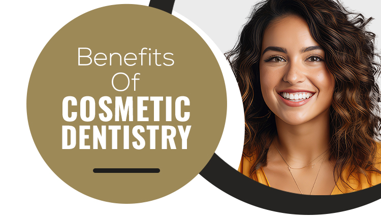 Benefits Of Cosmetic Dentistry